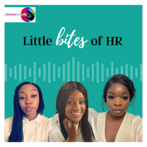 a little bit of hr logo little bites of hr serena matthews vanessa johnson-burgess temini oladiran